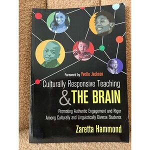 Culturally Responsive Teaching and the Brain : Promoting Authentic Engagement...